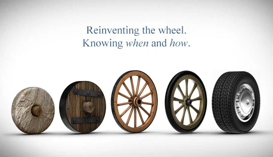 reinvent wheel